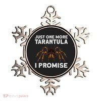 Tarantula Pet Holder Just One More I Promise Ornament thumb 0