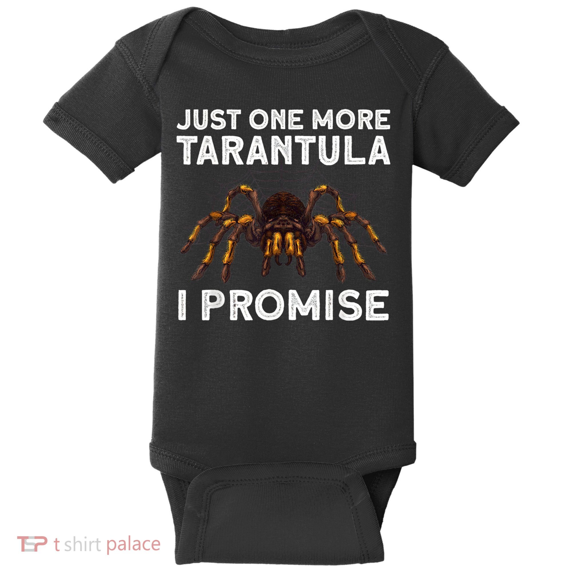 Tarantula Pet Holder Just One More I Promise Baby Bodysuit