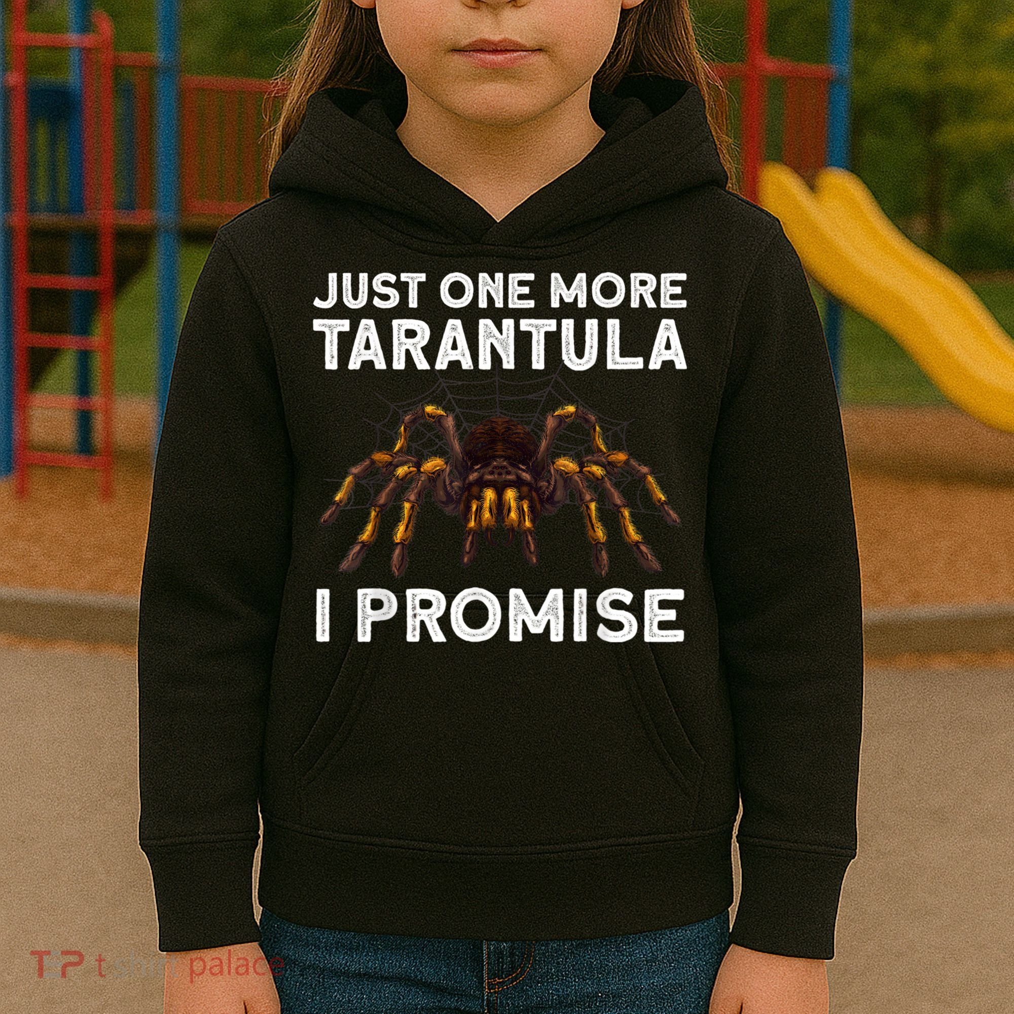 Tarantula Pet Holder Just One More I Promise Kids Hoodie