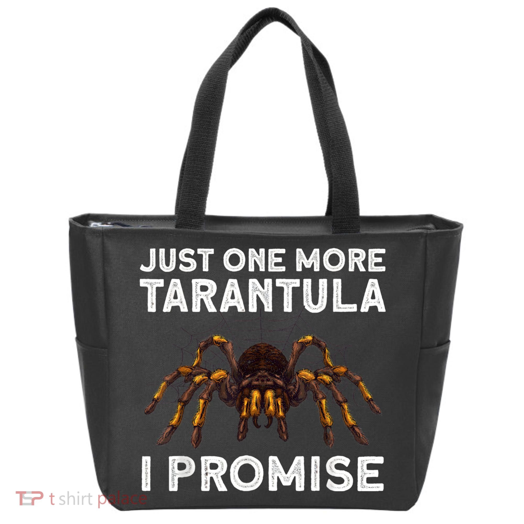 Tarantula Pet Holder Just One More I Promise Tote Bag