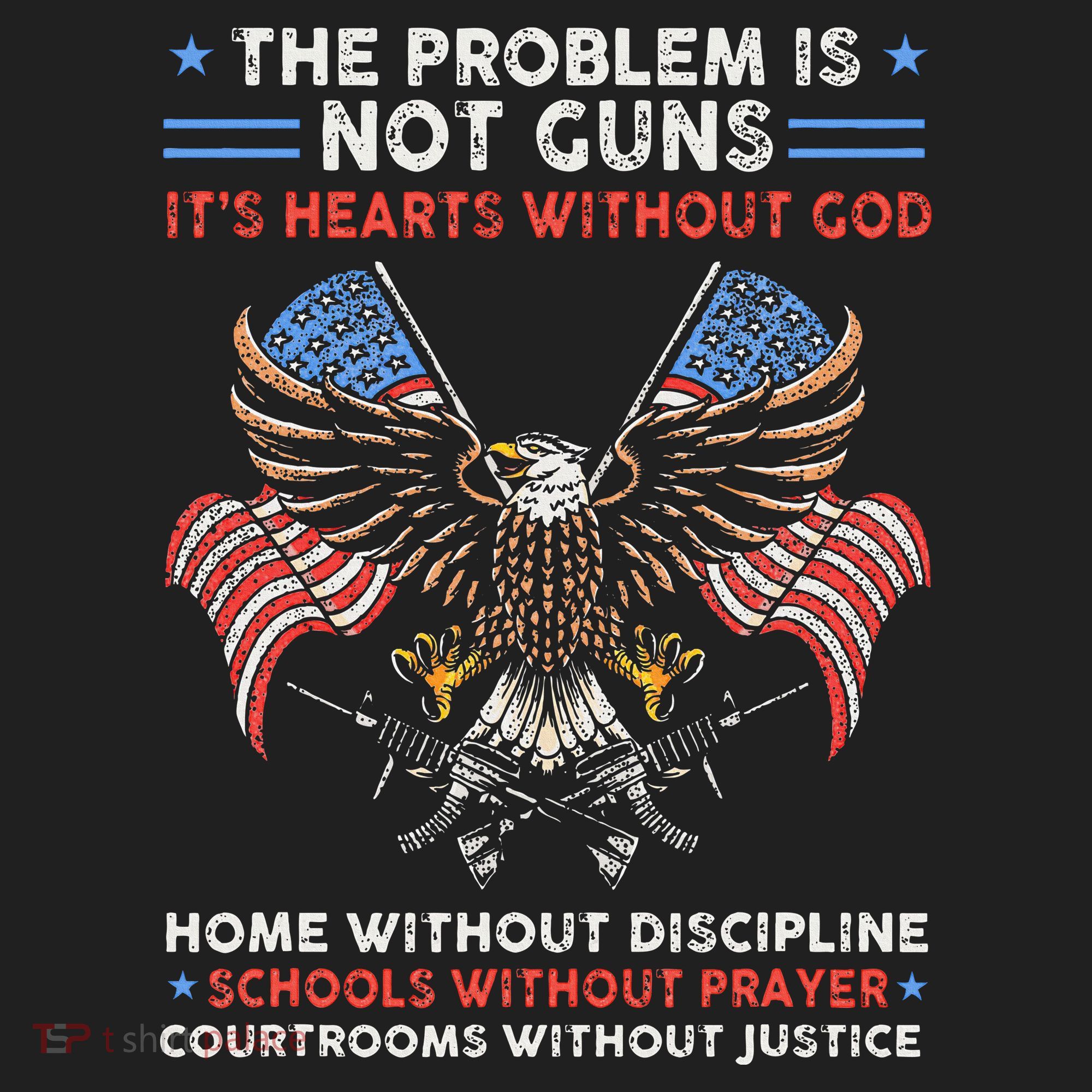 The Problem Is Not Guns ItS Hearts Without God Women's Sweatshirt