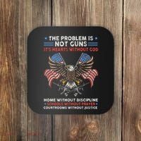 The Problem Is Not Guns ItS Hearts Without God Coaster thumb 0