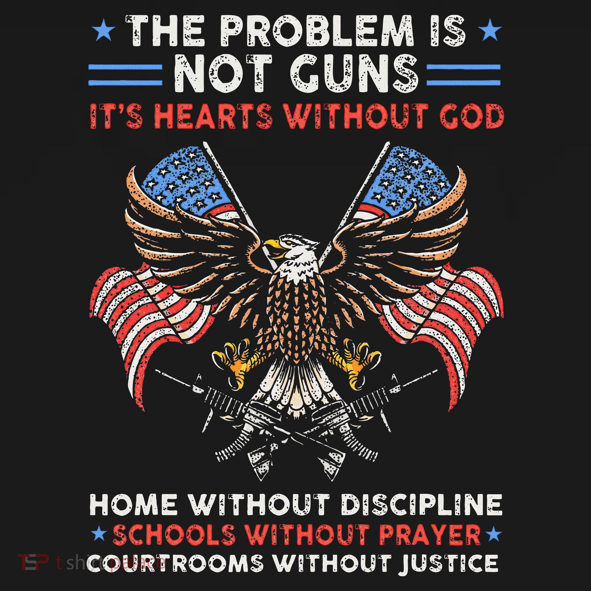 The Problem Is Not Guns ItS Hearts Without God Polo