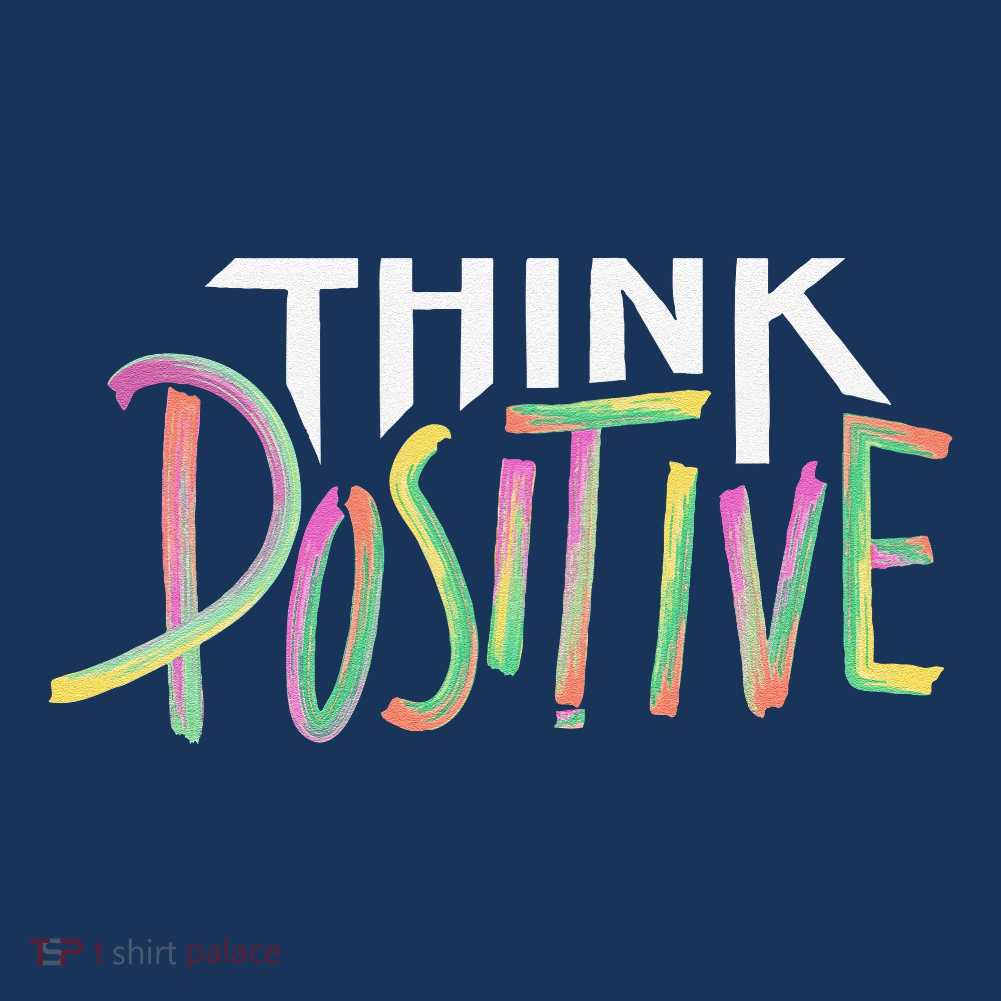 Think Positive Inspirational Women's Sweatshirt