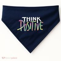 Think Positive Inspirational USA-Made Doggie Bandana thumb 0