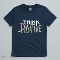 Think Positive Inspirational T-Shirt thumb 5