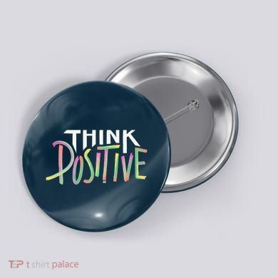 Think Positive Inspirational Button