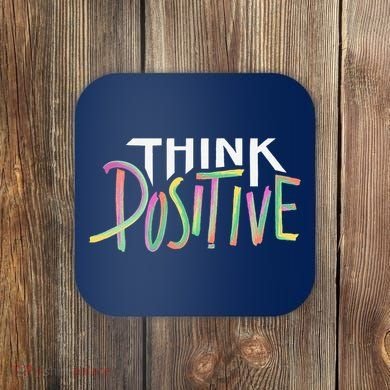Think Positive Inspirational Coaster
