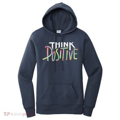 Think Positive Inspirational Women's Hoodie