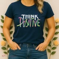 Think Positive Inspirational Women's T-Shirt thumb 2