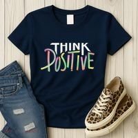 Think Positive Inspirational Women's T-Shirt thumb 3