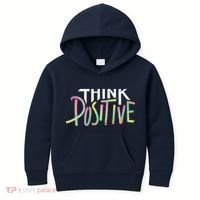 Think Positive Inspirational Kids Hoodie thumb 0