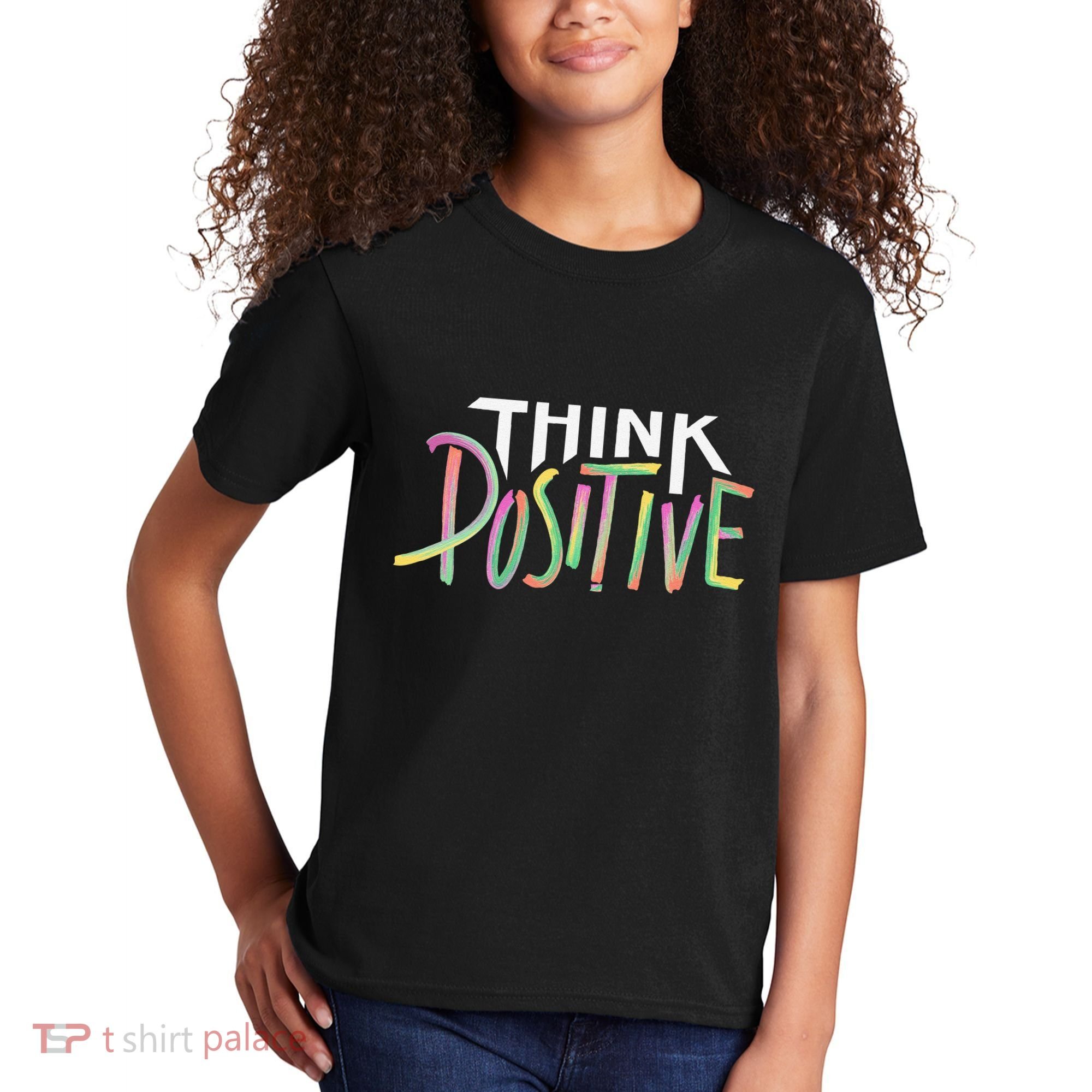 Think Positive Inspirational Kids T-Shirt