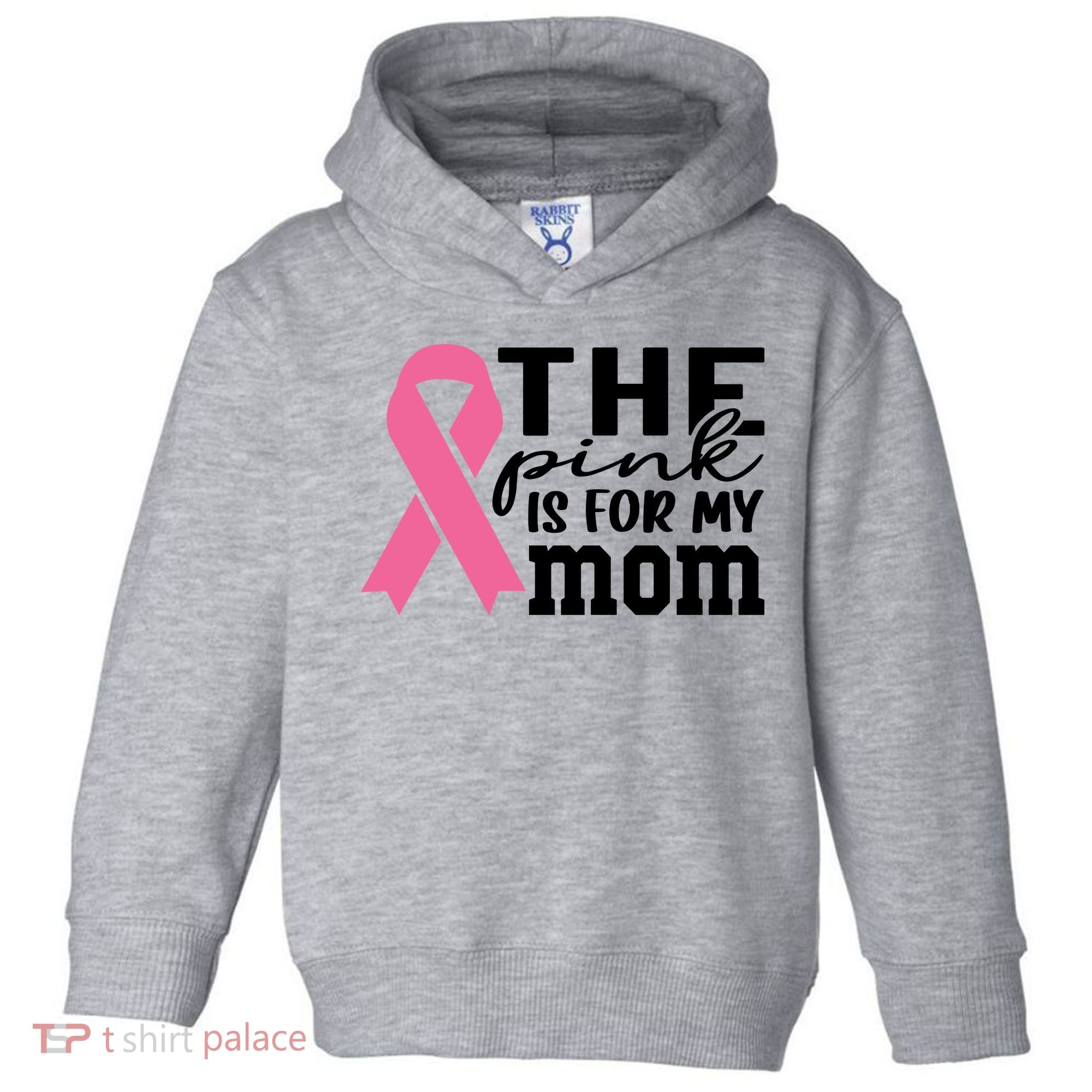 The Pink Is For My Mom Breast Cancer Awareness Toddler Hoodie