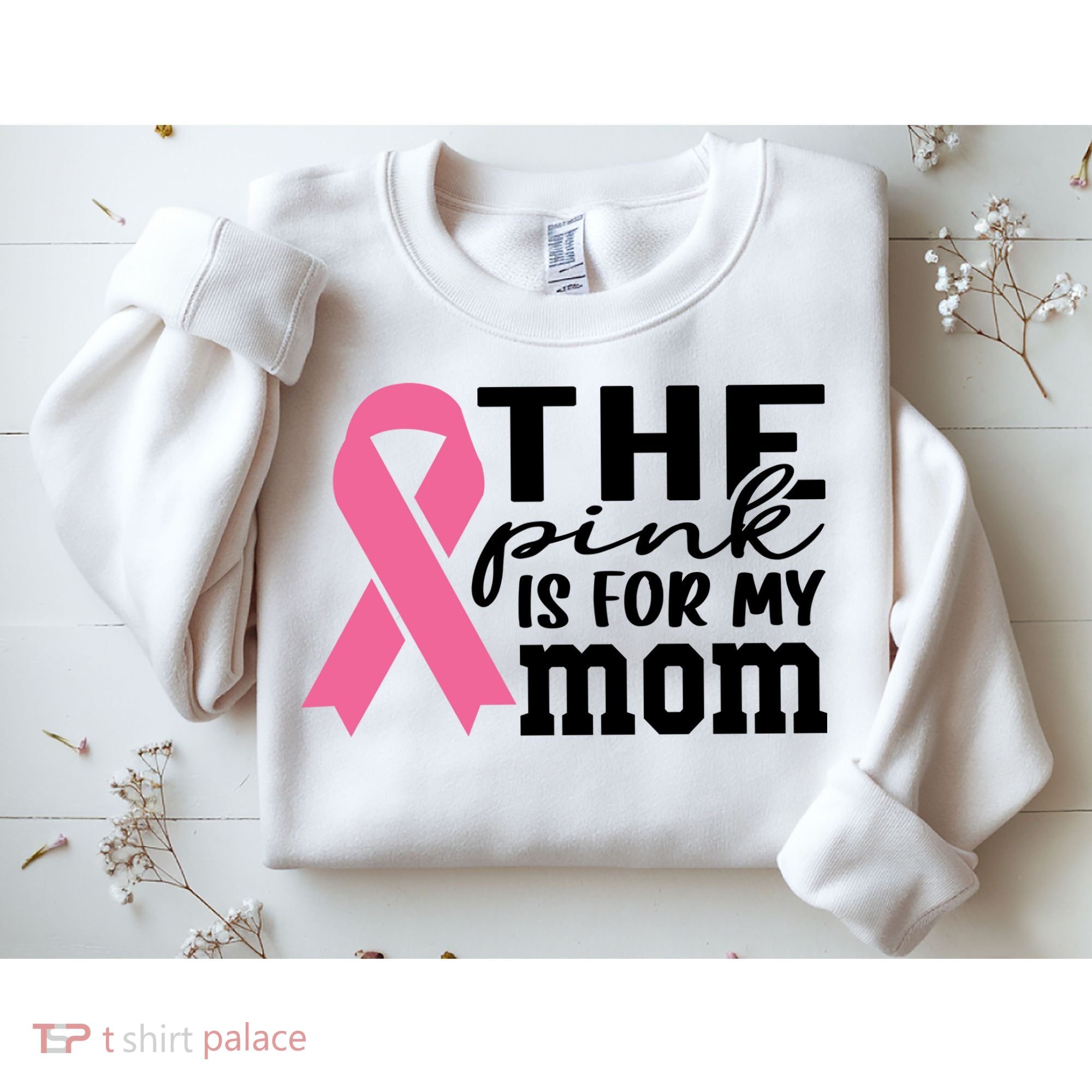 The Pink Is For My Mom Breast Cancer Awareness Sweatshirt