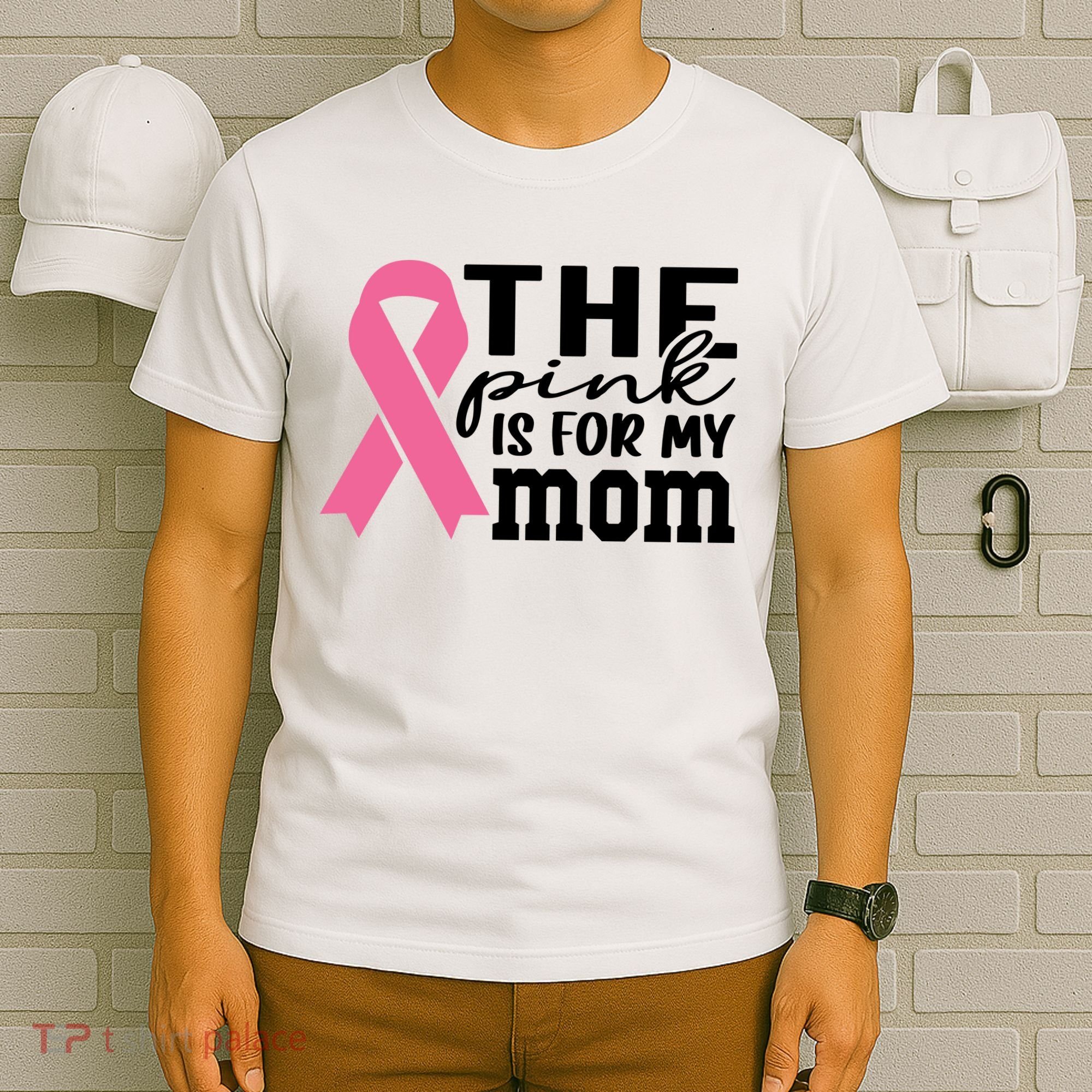 The Pink Is For My Mom Breast Cancer Awareness T-Shirt