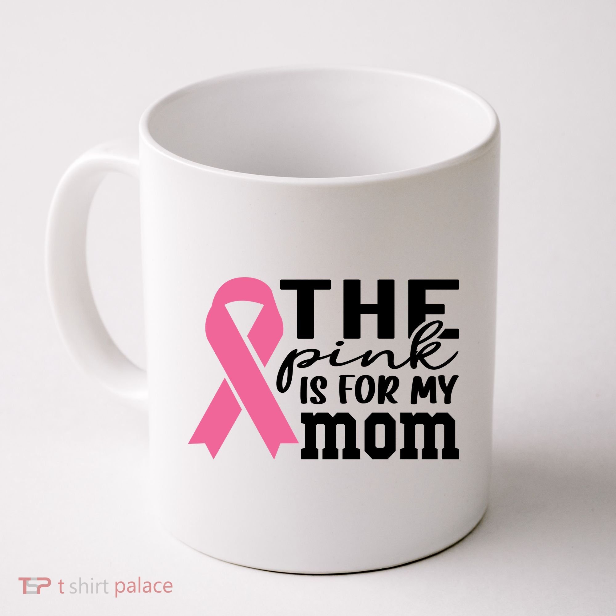 The Pink Is For My Mom Breast Cancer Awareness Coffee Mug