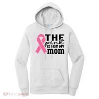 The Pink Is For My Mom Breast Cancer Awareness Women's Hoodie thumb 0