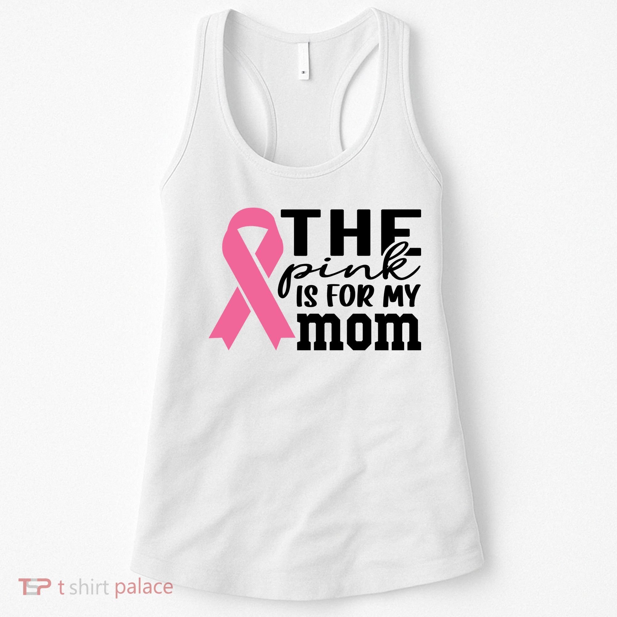 The Pink Is For My Mom Breast Cancer Awareness Women's Tank Top