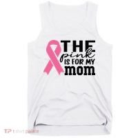 The Pink Is For My Mom Breast Cancer Awareness Tank Top thumb 0