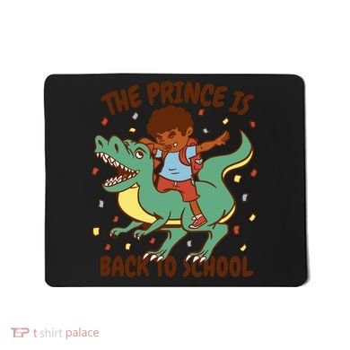 The Prince Is Back To School Dinosaur Dab Mousepad