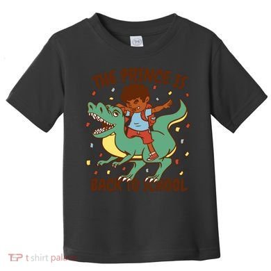 The Prince Is Back To School Dinosaur Dab Toddler T-Shirt