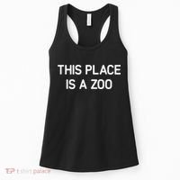 This Place Is A Zoo Funny Jokes Sarcastic Women's Tank Top thumb 0