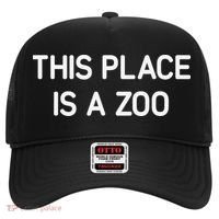 This Place Is A Zoo Funny Jokes Sarcastic Hat thumb 0