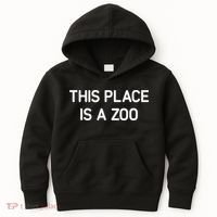 This Place Is A Zoo Funny Jokes Sarcastic Kids Hoodie thumb 0