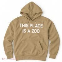 This Place Is A Zoo Funny Jokes Sarcastic Hoodie thumb 0