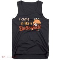 Thanksgiving Puns I Came In Like A Butterball Funny Turkey Tank Top thumb 0