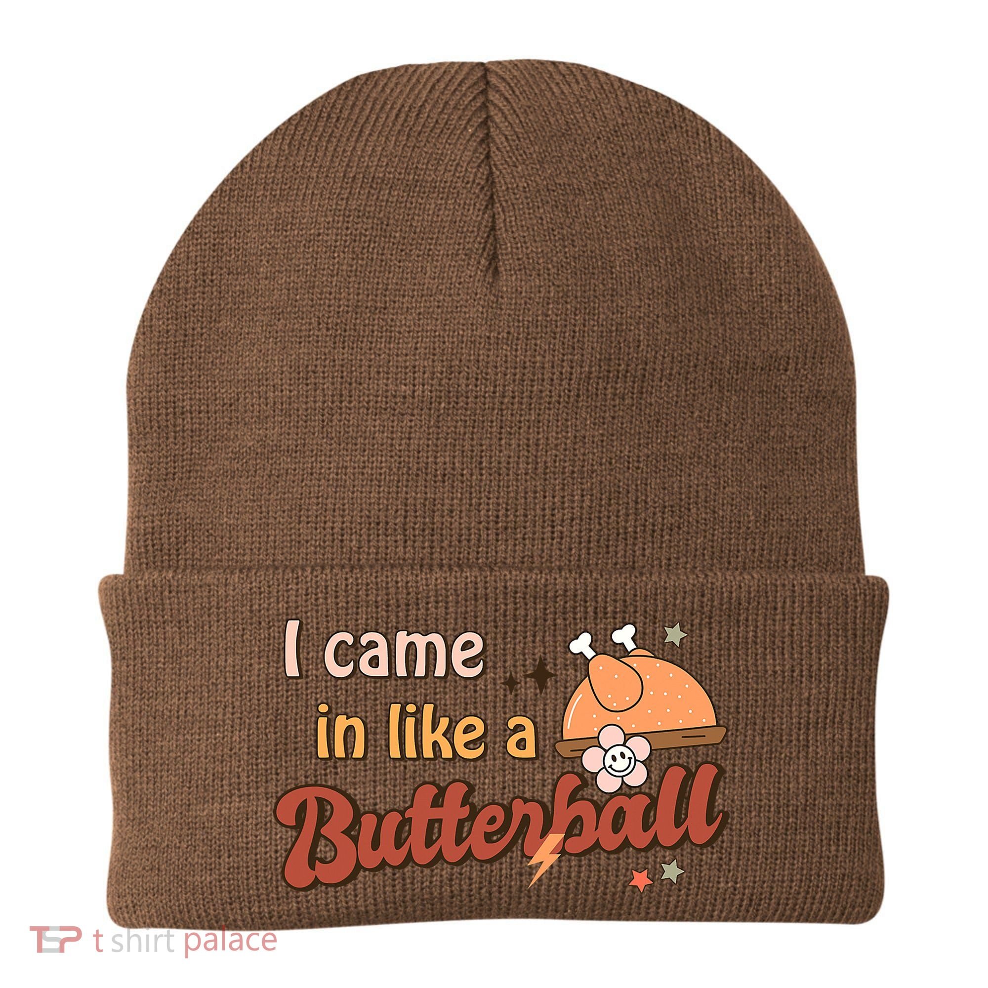 Thanksgiving Puns I Came In Like A Butterball Funny Turkey Beanie