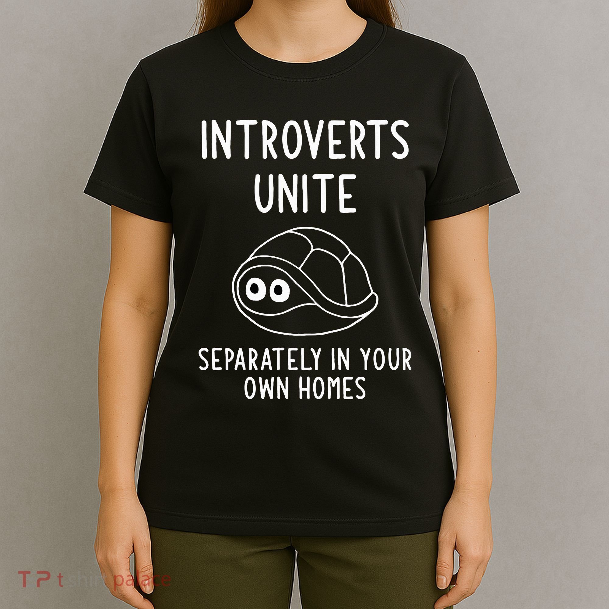 Turtle Pun Introverts Unite Funny Jokes Sarcastic T-Shirt