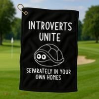 Turtle Pun Introverts Unite Funny Jokes Sarcastic Golf Towel thumb 1