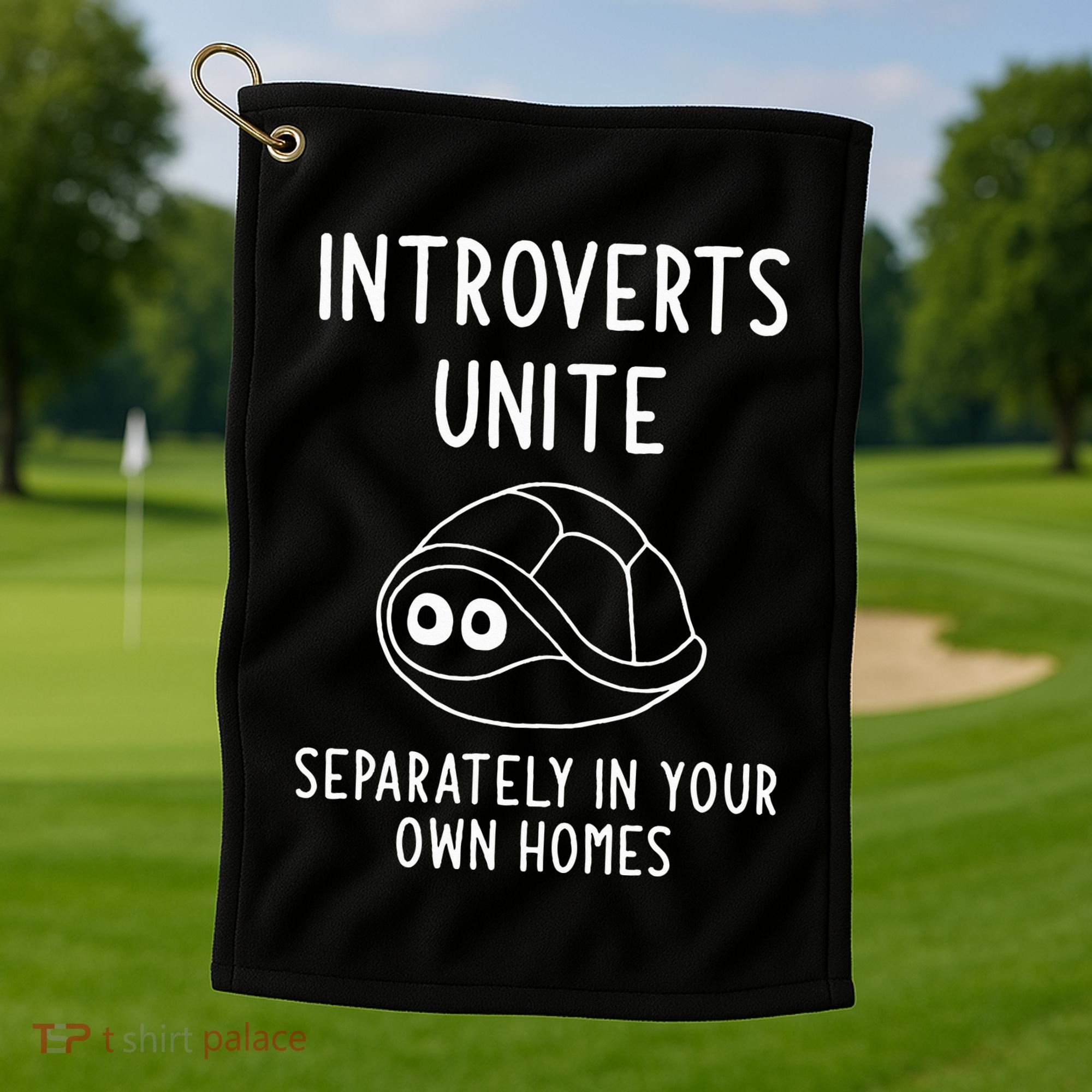 Turtle Pun Introverts Unite Funny Jokes Sarcastic Golf Towel