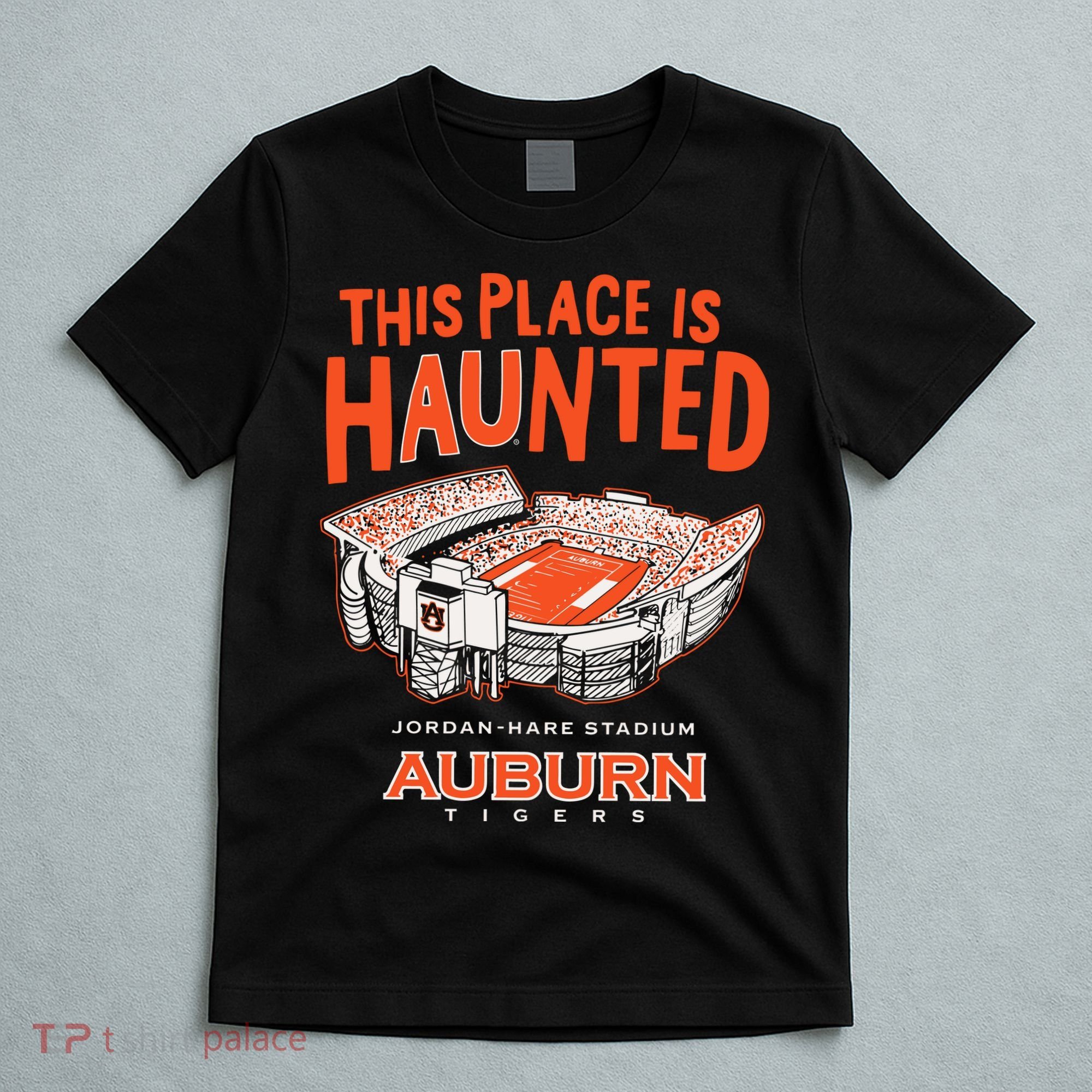 This Place Is Haunted Jordan Hare Stadium Football Team Lover T-Shirt