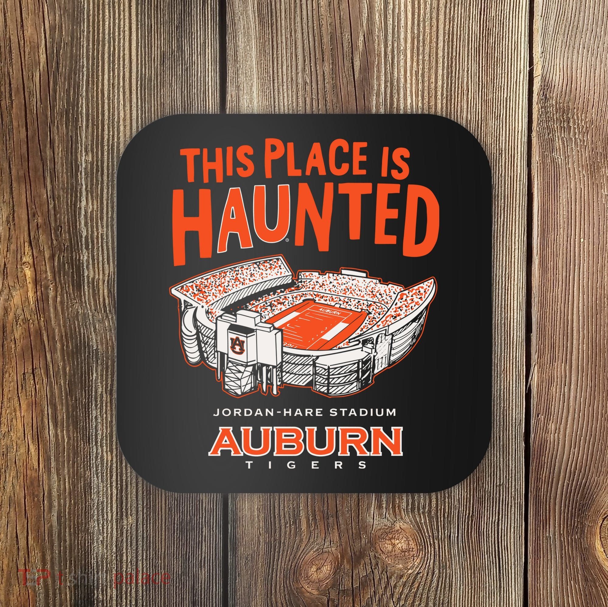 This Place Is Haunted Jordan Hare Stadium Football Team Lover Coaster