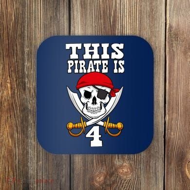This Pirate Is 4 Pirate Themed 4th Birthday Party Boy Coaster