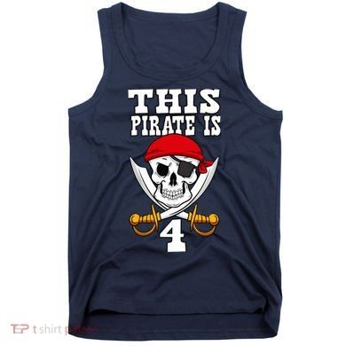 This Pirate Is 4 Pirate Themed 4th Birthday Party Boy Tank Top