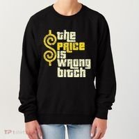 The Price Is Wrong Bitch Funny Humor Women's Sweatshirt thumb 0