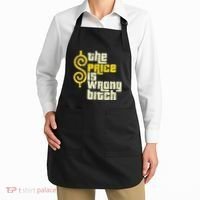 The Price Is Wrong Bitch Funny Humor Apron thumb 2