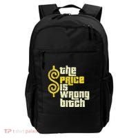 The Price Is Wrong Bitch Funny Humor Backpack thumb 0