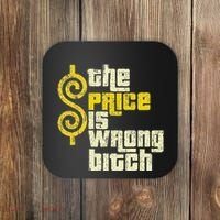 The Price Is Wrong Bitch Funny Humor Coaster thumb 0