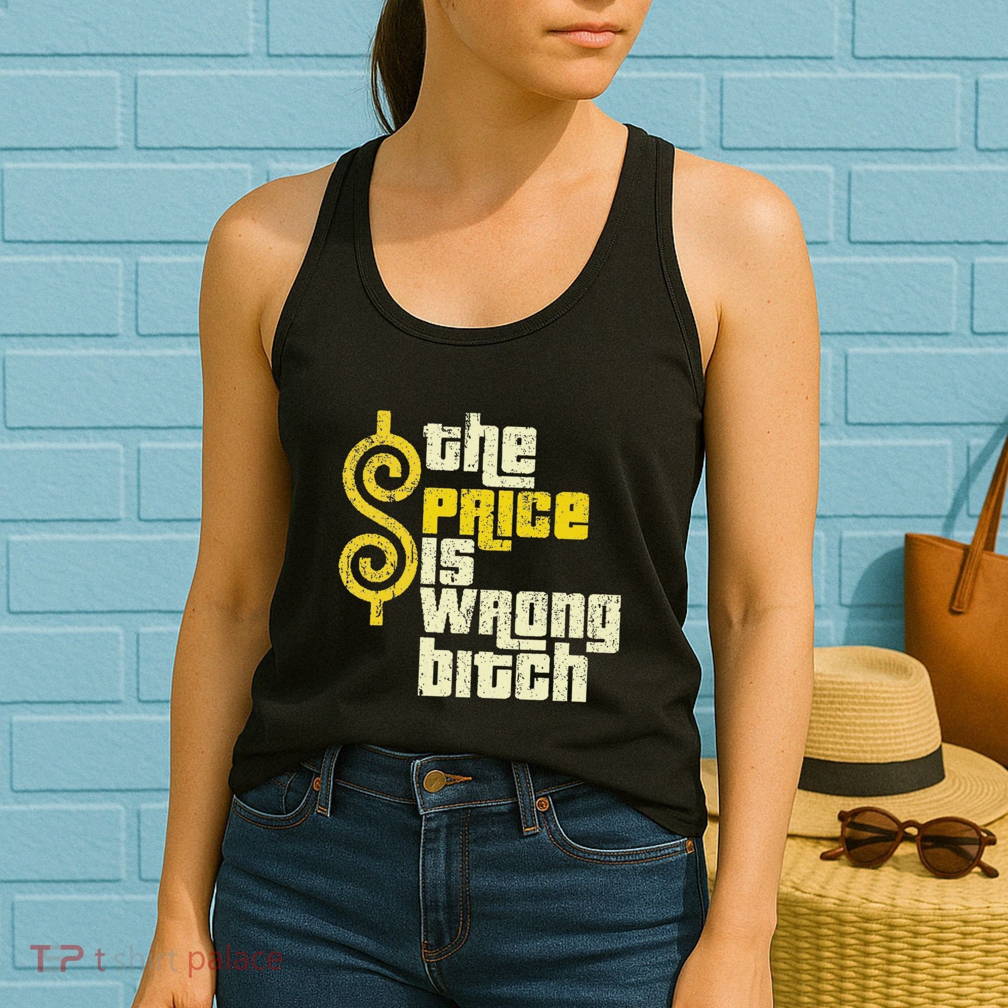 The Price Is Wrong Bitch Funny Humor Women's Tank Top