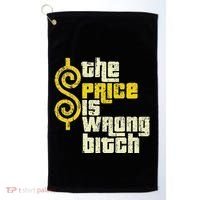 The Price Is Wrong Bitch Funny Humor Golf Towel thumb 0