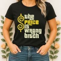The Price Is Wrong Bitch Funny Humor Women's T-Shirt thumb 2