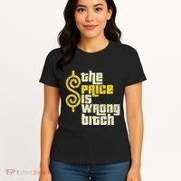 The Price Is Wrong Bitch Funny Humor Women's T-Shirt thumb 4
