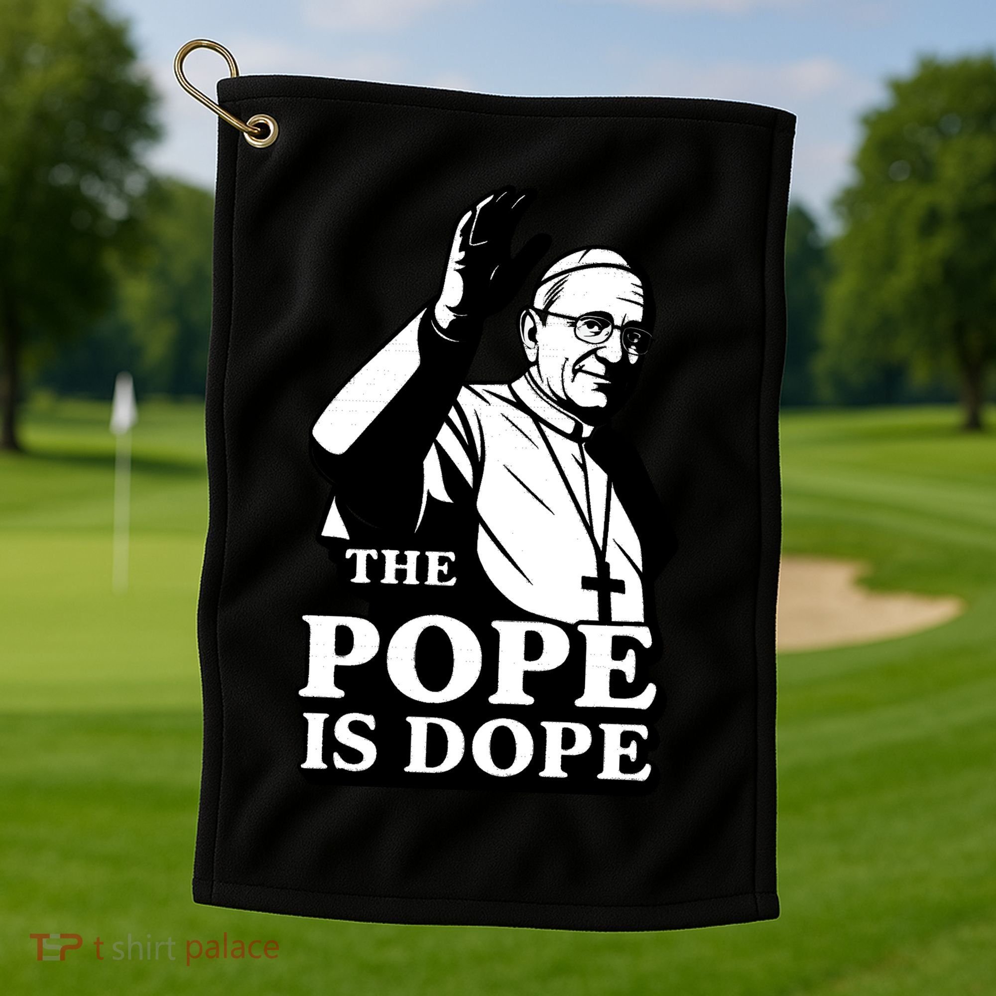 The Pope Is Dope Pope Leo XIV Golf Towel