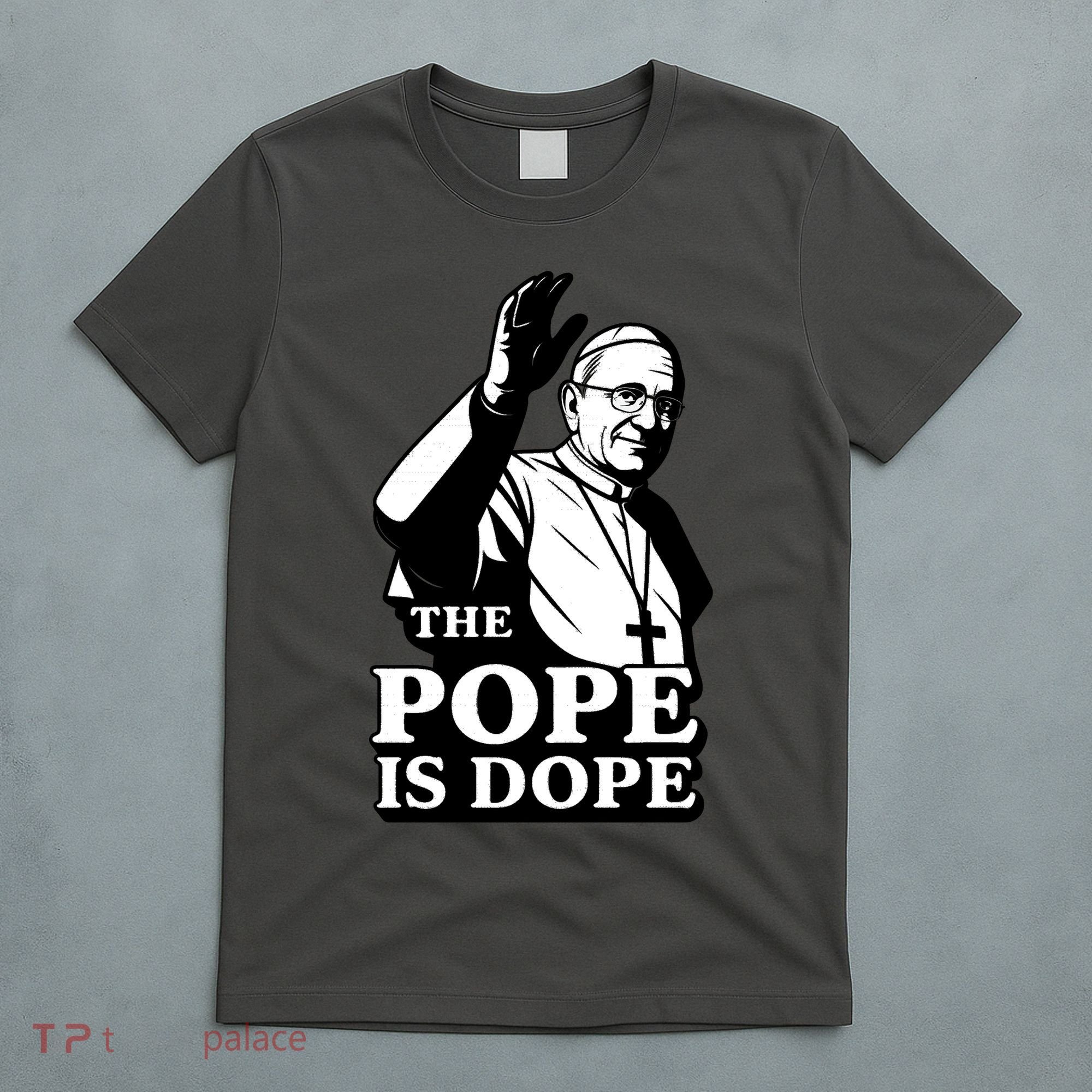 The Pope Is Dope Pope Leo XIV T-Shirt