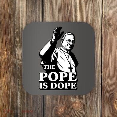 The Pope Is Dope Pope Leo XIV Coaster